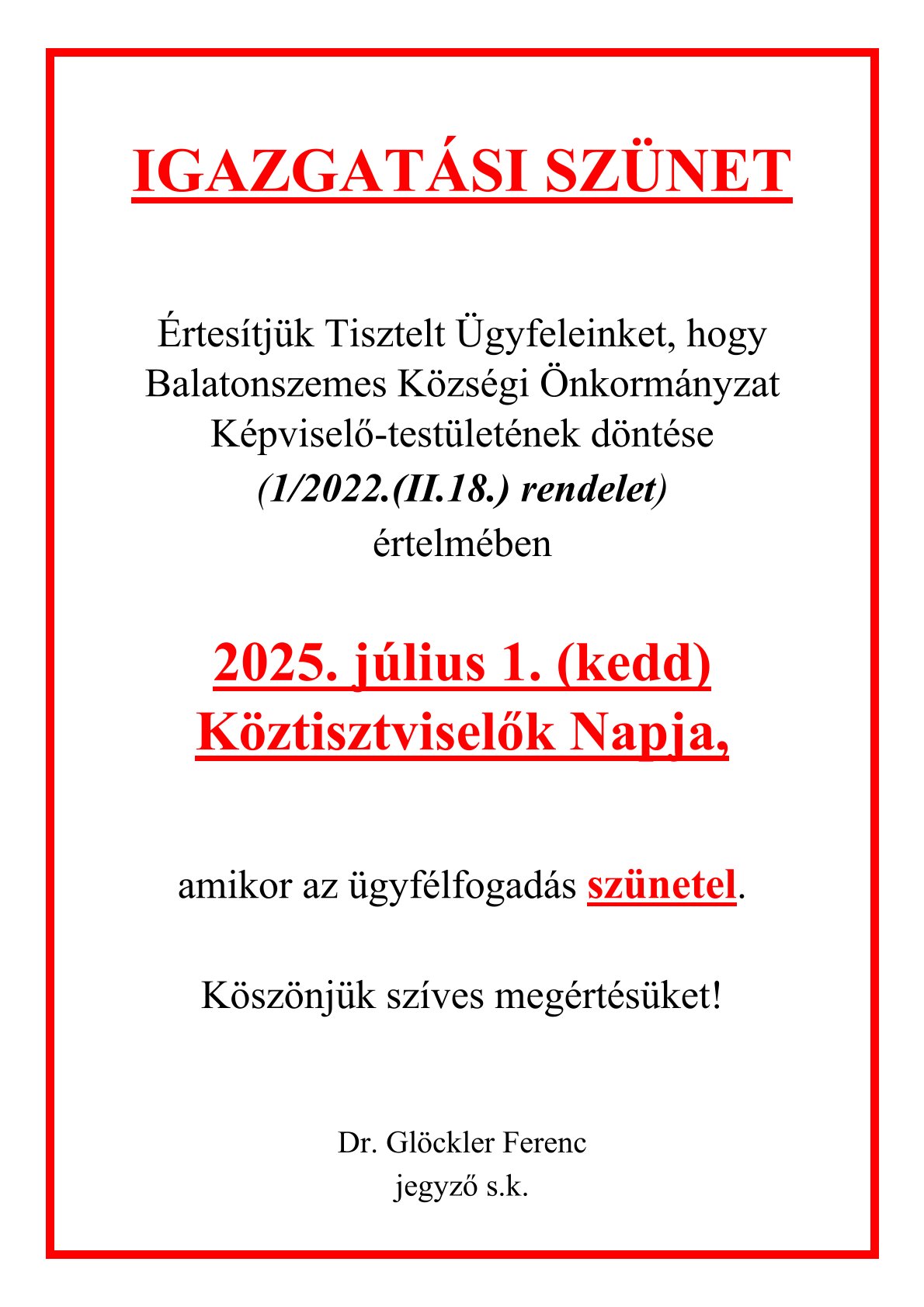 IGAZGATASI SZUNET Koztisztviselok napja 2025. julius 1 Igazgatási szünet