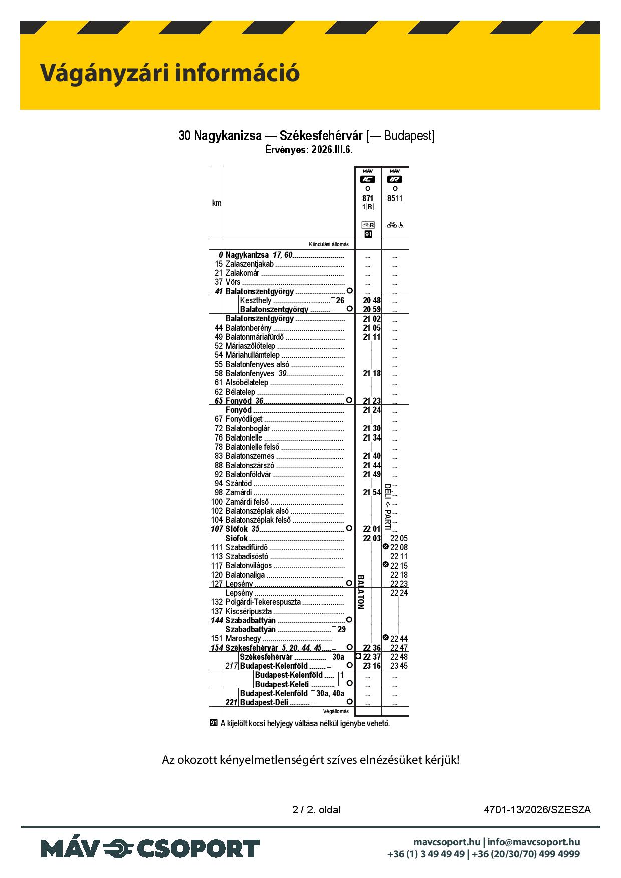 Menetrendi információ (MÁV) Balatonszemes hivatalos honlapja Hirdetmeny 30 Budapest Deli Budapest Kelenfold 0306 0330 page 002 Menetrendi információ (MÁV)